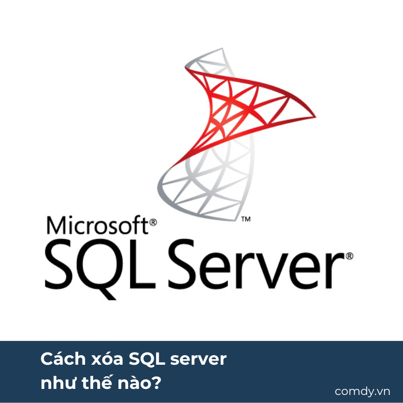 Cách xóa SQL server như thế nào