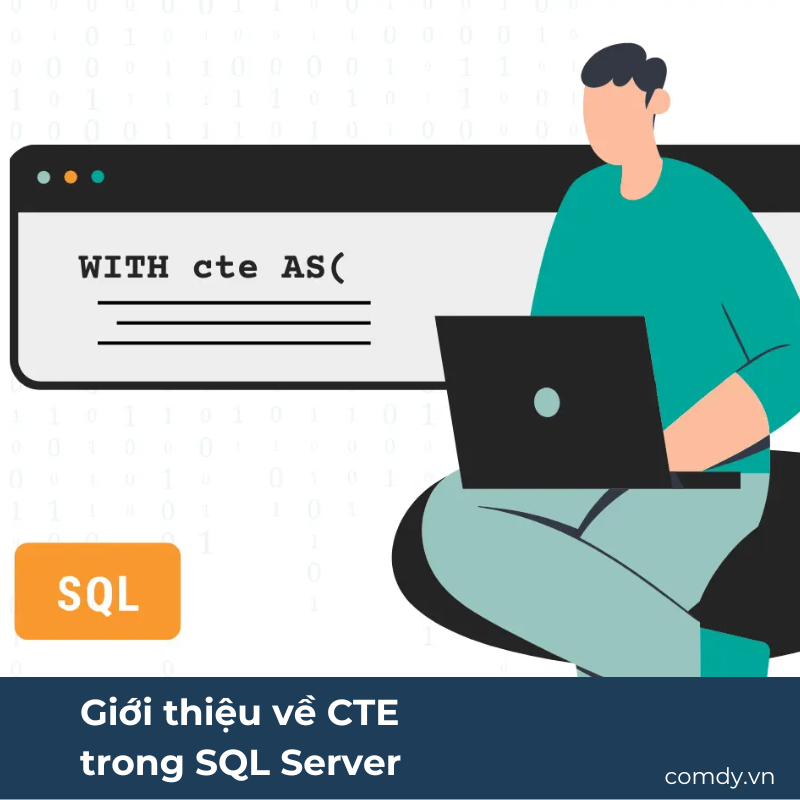 Giới thiệu về CTE trong SQL Server