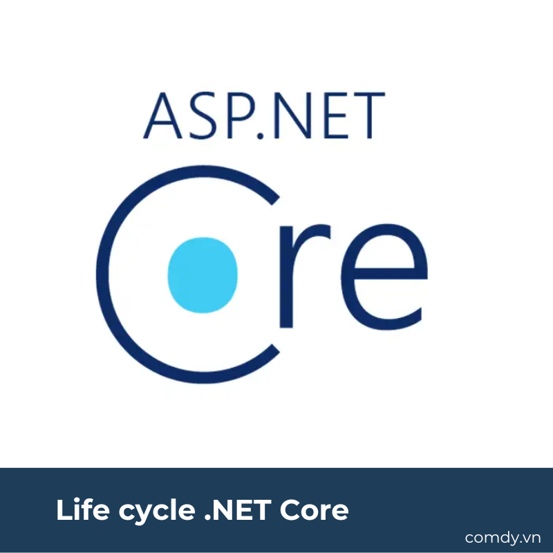Life cycle .NET Core