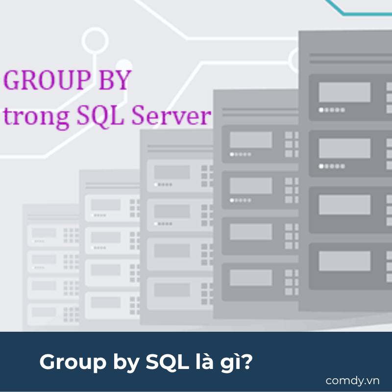Group by SQL là gì